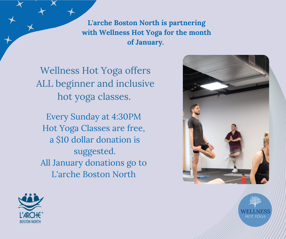 Support L'Arche Boston North with Wellness Hot Yoga!